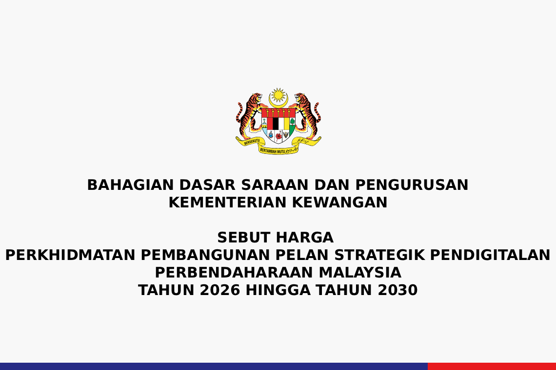Sebut Harga Perkhidmatan Pembangunan Pelan Strategik Pendigitalan Perbendaharaan Malaysia Tahun 2026 Hingga Tahun 2030
